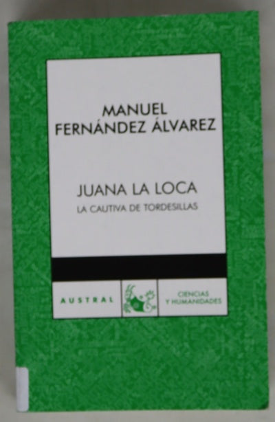 Juana la Loca, la cautiva de Tordesillas