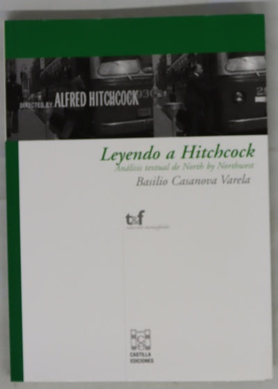 Leyendo a Hitchcock análisis textual de North by Northwest