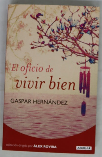 El oficio de vivir bien