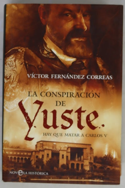 La conspiración de Yuste hay que matar a Carlos V