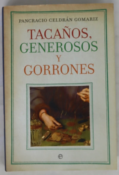 Tacaños, generosos y gorrones