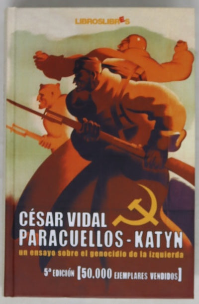 Paracuellos-Katyn un ensayo sobre el genocidio de la izquierda