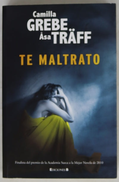 Te maltrato