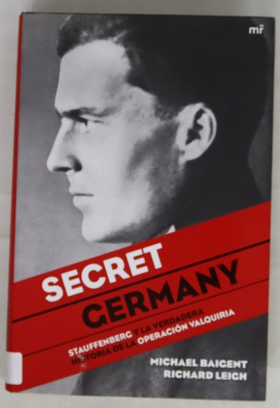 Secret Germany Stauffenberg y la verdadera historia de la operación Valquiria