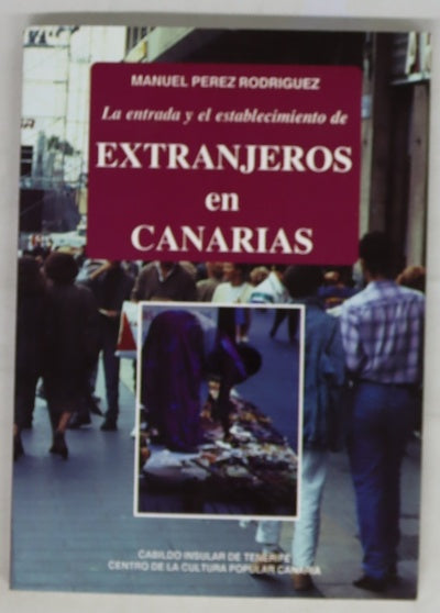 La entrada y el establecimiento de extranjeros en Canarias