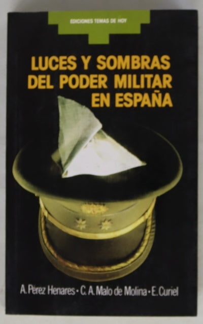 Luces y sombras del poder militar en España