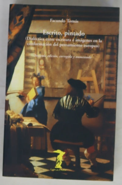 Escrito, pintado (dialéctica entre escritura e imágenes en la conformación del pensamiento europeo)
