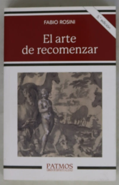El arte de recomenzar : los seis días de la creación y el inicio del discernimiento