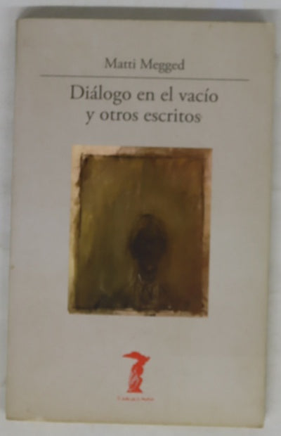 Diálogo en el vacío y otros escritos