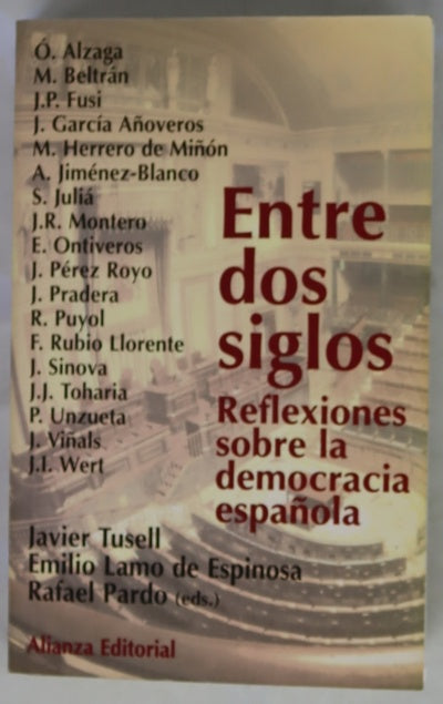 Entre dos siglos reflexiones sobre la democracia española