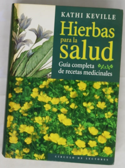 Hierbas para la salud guía completa de recetas medicinales