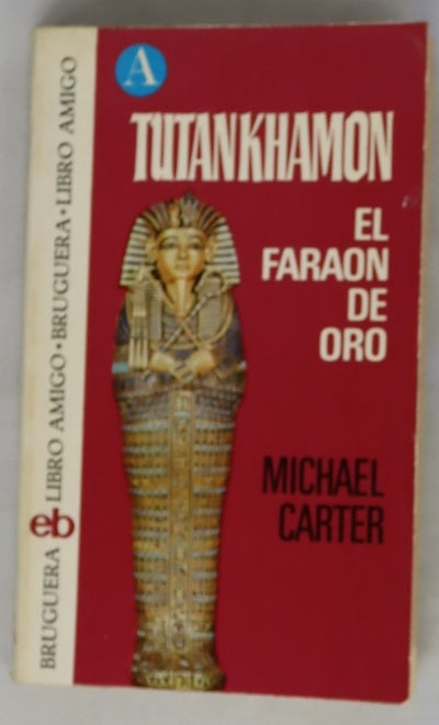 Tutankhamon, el faraón de oro