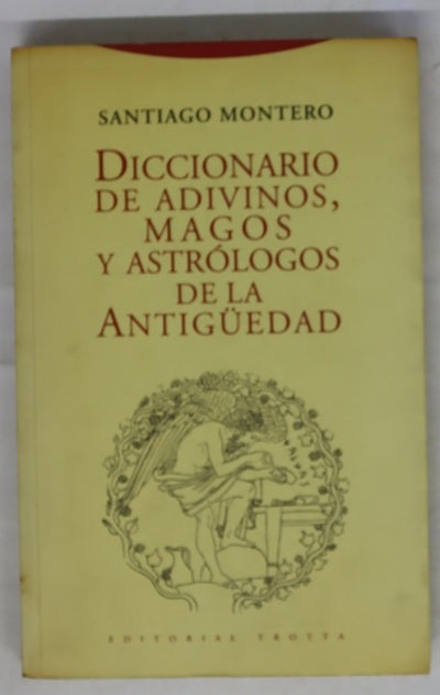 Diccionario de adivinos, magos y astrólogos de la antigüedad