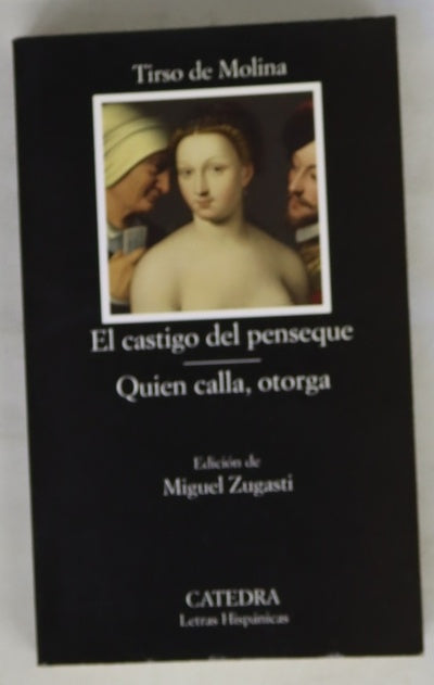 El castigo del penseque ; Quien calla, otorga