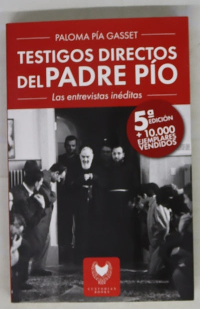 Testigos directos del padre Pío : las entrevistas inéditas