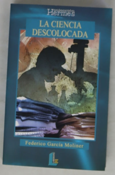 La ciencia descolocada