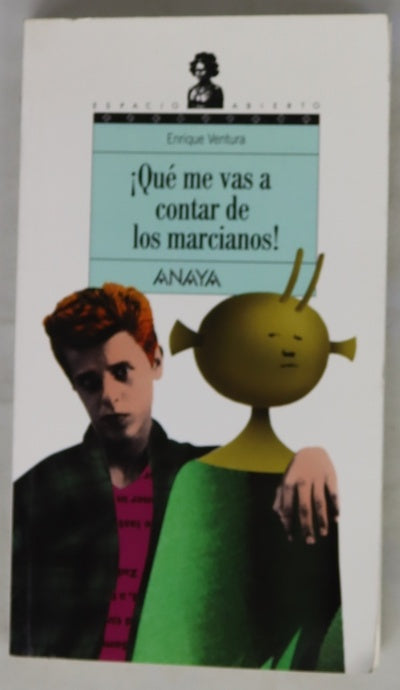 ¡Qué me vas a contar de los marcianos!