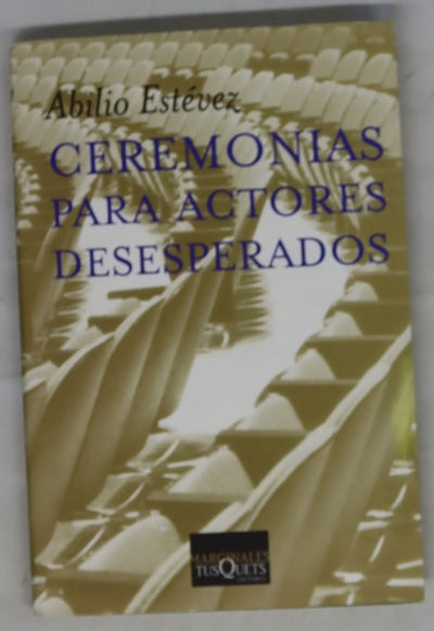 Ceremonias para actores desesperados monólogos