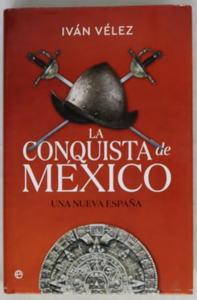 La conquista de México : una nueva España