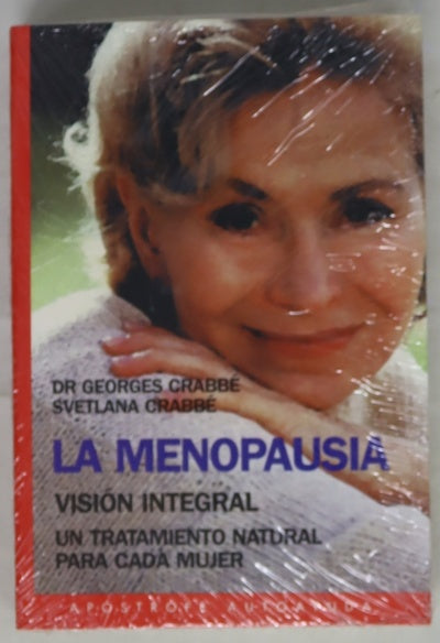 La menopausia visión integral : un tratamiento natural para cada mujer