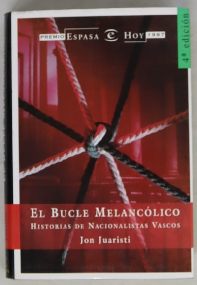 El bucle melancólico historias de nacionalistas vascos