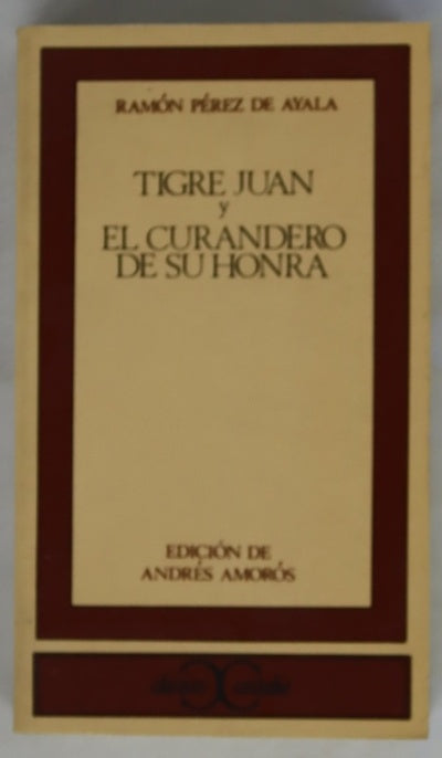 Tigre Juan Y El Curandero De Su Honra 