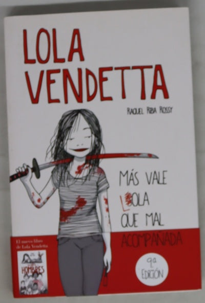 Lola Vendetta : más vale Lola que mal acompañada