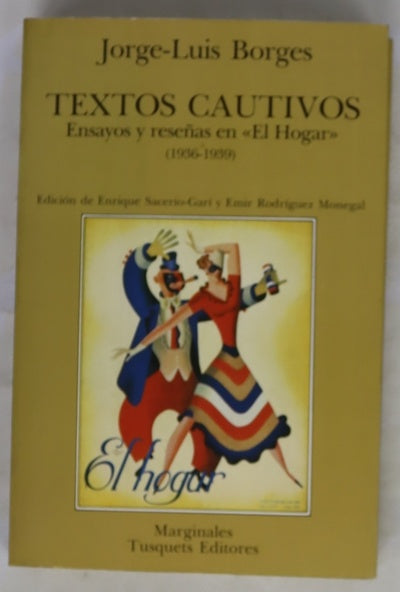 Textos cautivos ensayos y reseñas en "El Hogar"