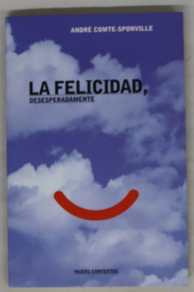 La felicidad, desesperadamente