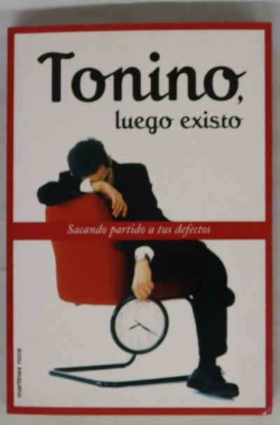 Tonino, luego existo