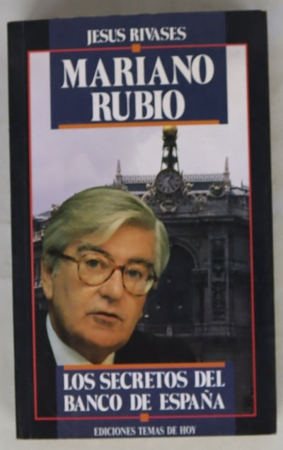 Mariano Rubio los secretos del banco de España