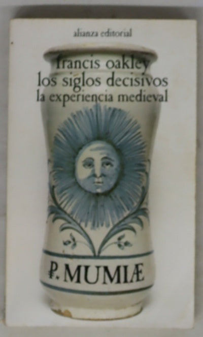 Los siglos decisivos la experiencia medieval