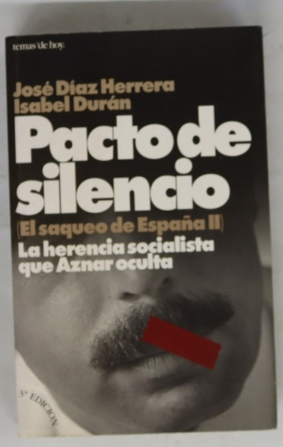 Pacto de silencio la herencia socialista que Aznar oculta