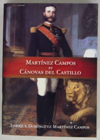Martínez Campos "vs" Cánovas del Castillo
