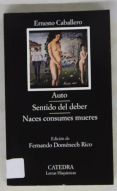 Auto ; Sentido del deber ; Naces consume mueres (El gran mercado del mundo)