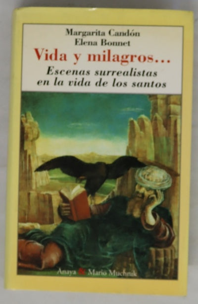 Vida y milagros-- escenas surealistas en la vida de los santos