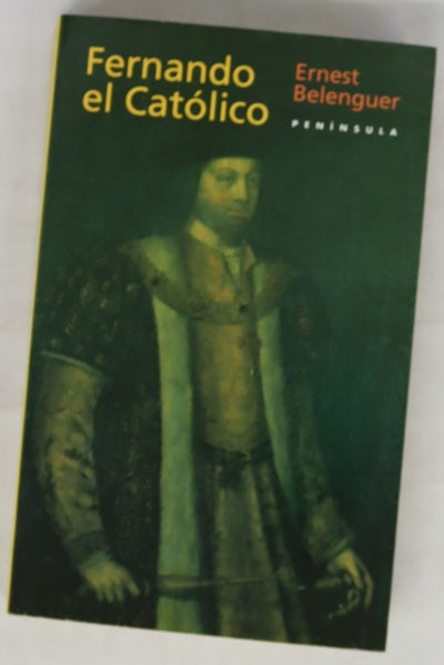 Fernando el Católico un monarca decisivo en las encrucijadas de su época