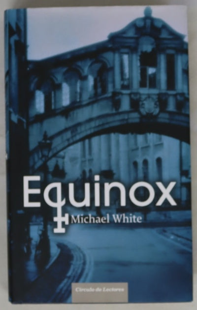 Equinox Michael White ; traducción de Inés Belaustegui