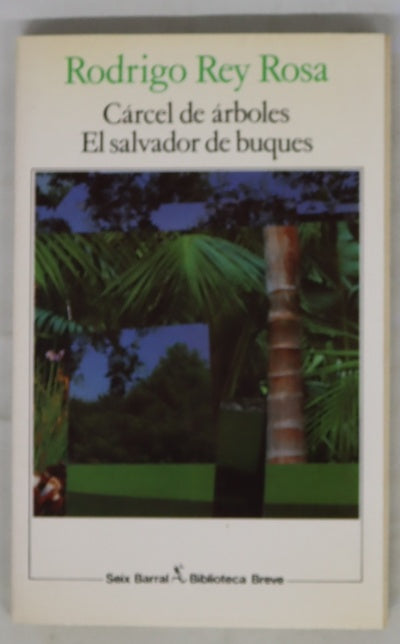 Cárcel de árboles El salvador de buques