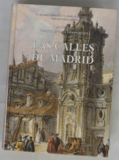 Las calles de Madrid noticias, tradiciones y curiosidades