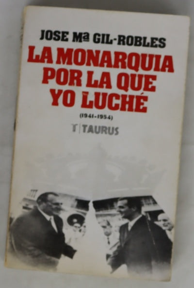La monarquía por la que yo luché páginas de un diario (1941-1954)