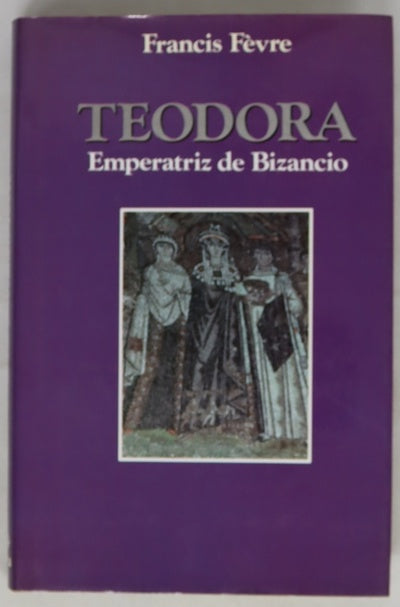 Teodora, emperatriz de Bizancio