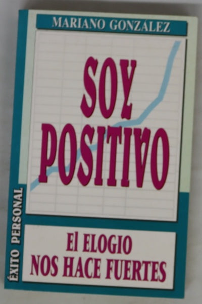 Soy positivo el elogio nos hace fuertes