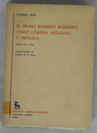 El drama religioso románico como comedia-religiosa y profana (siglos XV y XVI)