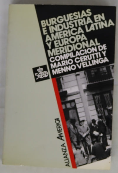 Burguesías e industria en América latina y Europa meridional