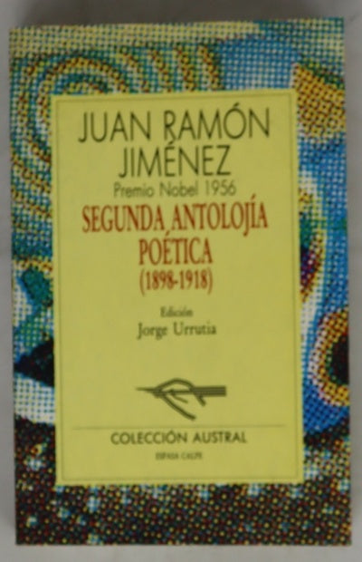 Segunda antolojía poética (1898-1918)