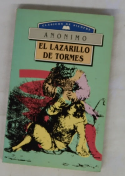 La vida de Lazarillo de Tormes y de sus fortunas y adversidades