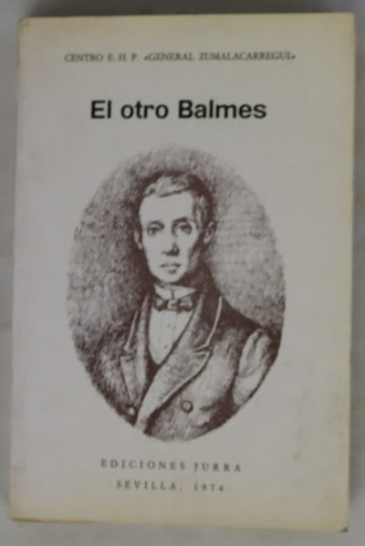 El otro Balmes ponencias leídas y discutidas en los seminarios de la Sección de Filosofía Jurídica y Social del Instituto de Estudios Políticos