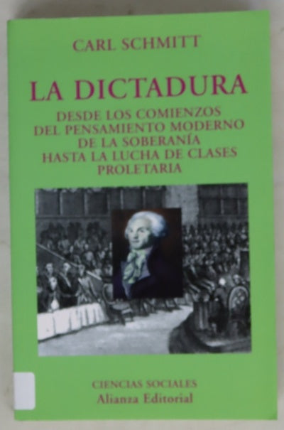 La dictadura desde los comienzos del pensamiento moderno de la soberanía hasta la lucha de clases proletaria