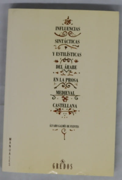 Influencias sintácticas y estilísticas del árabe en la prosa medieval castellana